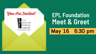 (Image of an invitation with the EPL Foundation logo with the words: "You are invited, EPL Foundation Meet & Greet, May 16, 6:30 pm")